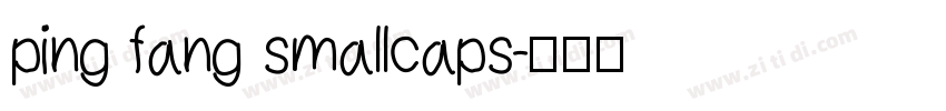 ping fang smallcaps字体转换